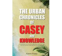 The Urban Chronicles of Casey and Knowledge