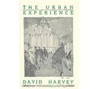 The Urban Experience David Harvey (Auteur)