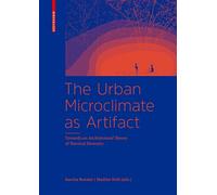 The Urban Microclimate as Artifact: Towards an Architectural Theory of Thermal Diversity