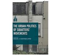 The Urban Politics Of Squatters' Movements