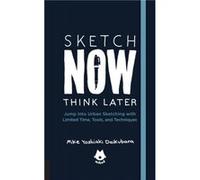 Sketch Now, Think Later: Jump Right into Sketching With Limited Time, Tools, and Techniques