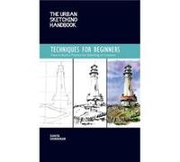 The Urban Sketching Handbook Techniques for Beginners by Suhita Shirodkar Suhita Shirodkar (Auteur)