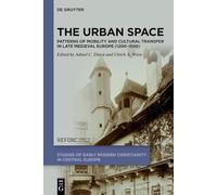 The Urban Space: Patterns of Mobility and Cultural Transfer in Late Medieval Europe (1200-1500)