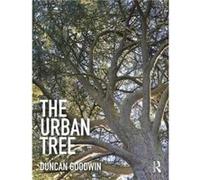 The Urban Tree by Goodwin Duncan University of Greenwich UK Hardcover Book Duncan Goodwin, (Auteur)