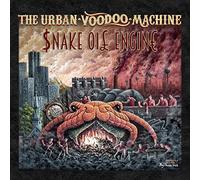 The Urban Voodoo Machine - Snake Oil Engine [Import]