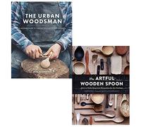 The Urban Woodsman, The Artful Wooden Spoon 2 Books Collection Set