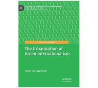 The Urbanization Of Green Internationalism