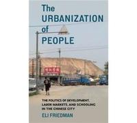 The Urbanization of People - Eli Friedman - Columbia University Press - Livre en Anglais - Paperback Eli FriedmanEli Friedman (Auteur)