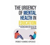 The Urgency Of Mental Health In Education