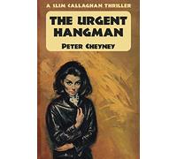 The Urgent Hangman: A Slim Callaghan Thriller