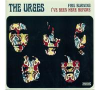 The Urges - Fire Burning / I've Been here Before By The Urges (0001-01-01)
