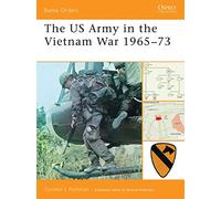 The US Army in the Vietnam War 1965-73