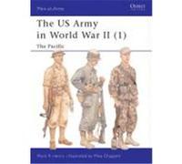 The US Army in World War II (1): The Pacific Henry, Mark R., Chappell, Mike (Auteur)