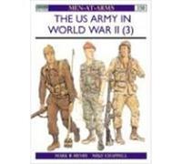 The Us Army in World War II, Men-At-Arms Series Mark R. Henry, Mike Chappell (Auteur)