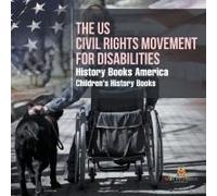 The Us Civil Rights Movement For Disabilities - History Books America Children's History Books
