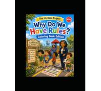 The us kids project 1: Why do we have rules