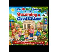 The us kids project: Becoming a Good Citizen