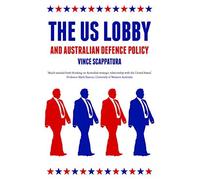 The Us Lobby And Australian Defence Policy