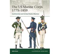 The US Marine Corps 1775-1859: Continental and United States Marines