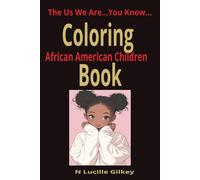 The Us We Are.... You Know: African American Children Coloring Book