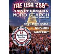 The USA 250th Anniversary Word Search for Adults, Seniors & Teens: 125 Large Print Patriotic Puzzles Celebrating 250 Years of American History - with 18 American Stories Inside