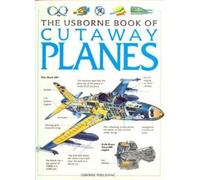 The Usborne Book of Cutaway Planes