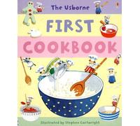 The Usborne First Cookbook