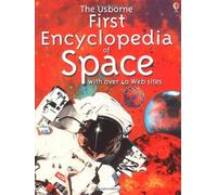 The Usborne First Encyclopedia of Space by Paul Dowswell (2001-05-25)