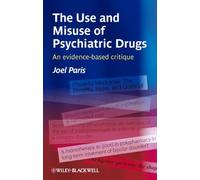 The Use And Misuse Of Psychiatric Drugs