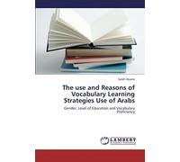 The Use And Reasons Of Vocabulary Learning Strategies Use Of Arabs