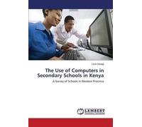 The Use Of Computers In Secondary Schools In Kenya