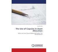 The Use of Copulas in Asset Allocation: When and How Copula Models Are Useful. The Second Edition