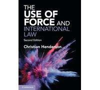 Christian University of Sussex Henderson – L'usage de la force et le droit international