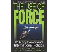 The Use of Force: Military Power and International Politics - [Version Originale] Inconnu (Auteur)