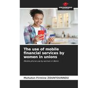 The use of mobile financial services by women in unions