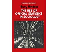 The Use Of Official Statistics In Sociology