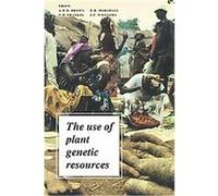 The Use of Plant Genetic Resources A. H. D. Brown, D.R. Marshall, O.H. Frankel (Auteur)