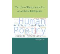 The Use of Poetry in the Era of Artificial Intelligence