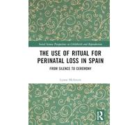 The Use of Ritual for Perinatal Loss in Spain: From Silence to Ceremony