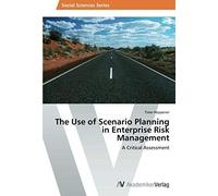 The Use Of Scenario Planning In Enterprise Risk Management