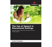 The Use of Speech in Educational Settings