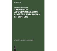 The Use Of 'spoudaiogeloion' In Greek And Roman Literature