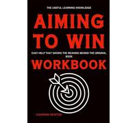 The Useful Learning Knowledge Aiming to Win: Easy help that shows the meaning behind the original book