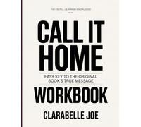 The Useful Learning Knowledge Call It Home: Easy Key to the Original Book’s True Message