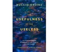 The Usefulness of the Useless by Abraham Flexner Abraham Flexner (Auteur)