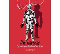 The Useless: The Last Human Rebellion of the AI Era