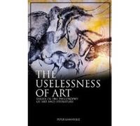 The Uselessness of Art by Peter Lamarque Peter Lamarque (Auteur)
