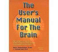 The Users Manual for the Brain Bob G. Bodenhamer, L. Michael Hall (Auteur)