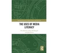 The Uses of Media Literacy by John Potter John Potter (Auteur)