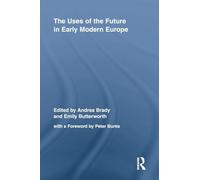 The Uses of the Future in Early Modern Europe